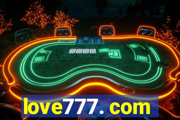 love777. com